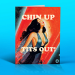 alt= Retro-style illustration of a woman with long hair and a deep neckline, posed against a red and orange background. Text reads, "Chin Up Tits Out!.