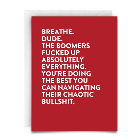 BOOMERS FUCKED UP EVERYTHING GREETING CARD