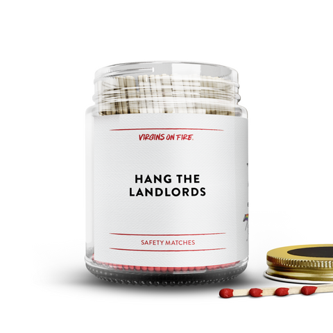 HANG THE LANDLORDS - 200 Safety Matches