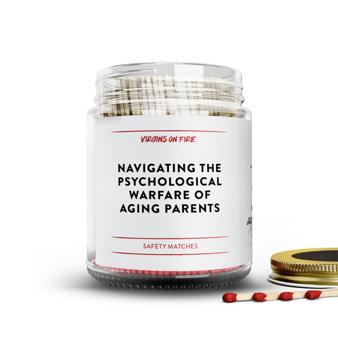 Clear glass jar filled with red tipped safety matches, featuring a minimalist label reading 'navigating the psychological trauma of aging parents' from Virgins on Fire's progressive message collection